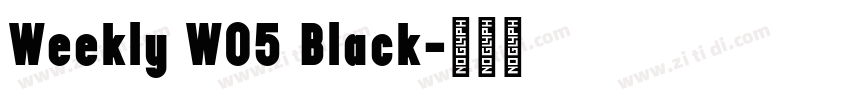 Weekly W05 Black字体转换